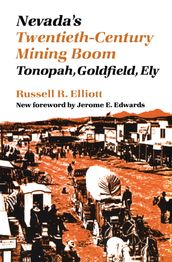 Nevada s Twentieth-Century Mining Boom
