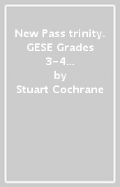 New Pass trinity. GESE Grades 3-4 ISE foundation. Student s Book e e-book. Per la Scuola media. Con DVD