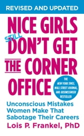 Nice Girls Don t Get the Corner Office