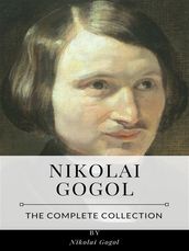 Nikolai Gogol The Complete Collection