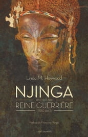 Njinga - Histoire d une reine guerrière (1582-1663)