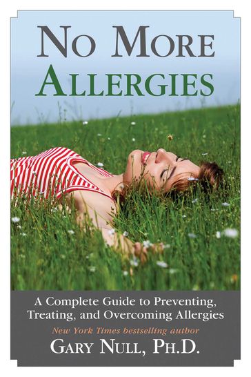 No More Allergies - Ph.D. Gary Null
