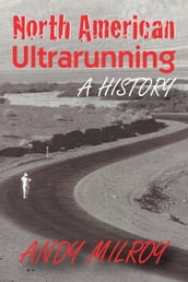 North American Ultrarunning: A History