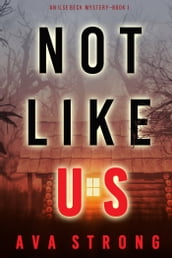 Not Like Us (An Ilse Beck FBI Suspense ThrillerBook 1)