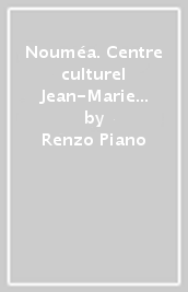 Nouméa. Centre culturel Jean-Marie Tjibaou. Ediz. francese e inglese