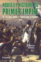 Nouvelle histoire du Premier Empire, tome 4