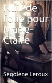 Nuit de folie pour Marie-Claire