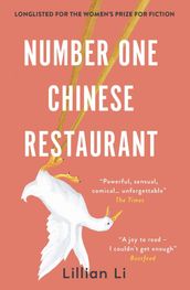 Number One Chinese Restaurant: LONGLISTED FOR THE 2019 WOMEN S PRIZE FOR FICTION