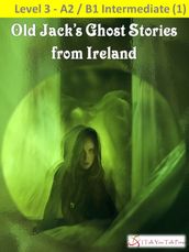 Old Jack s Ghost Stories from Ireland