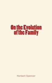 On the Evolution of the Family