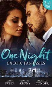 One Night: Exotic Fantasies: One Night in Paradise / Pirate Tycoon, Forbidden Baby / Prince Nadir s Secret Heir