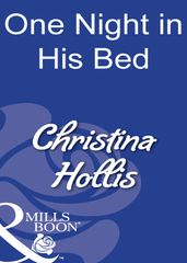 One Night In His Bed (Mills & Boon Modern)