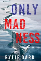 Only Madness (A Sadie Price FBI Suspense ThrillerBook 6)