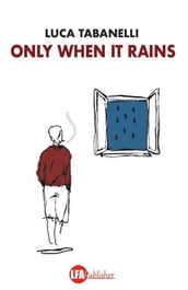 Only when it rains