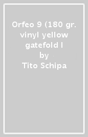 Orfeo 9 (180 gr. vinyl yellow gatefold l