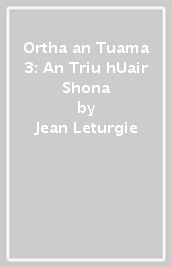 Ortha an Tuama 3: An Triu hUair Shona