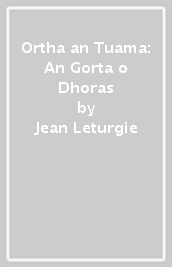 Ortha an Tuama: An Gorta o Dhoras