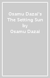 Osamu Dazai s The Setting Sun