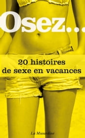 Osez 20 histoires de sexe en vacances