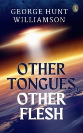 Other Tongues, Other Flesh