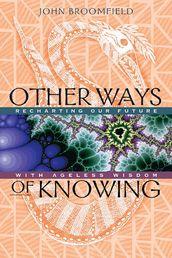 Other Ways of Knowing