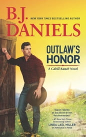 Outlaw s Honor (A Cahill Ranch Novel, Book 2)