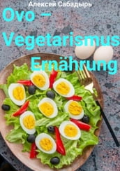 Ovo  Vegetarismus Ernährung, die den Planeten rettet