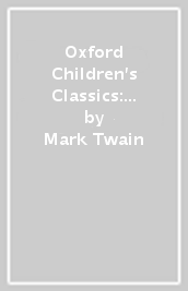 Oxford Children s Classics: The Adventures of Tom Sawyer