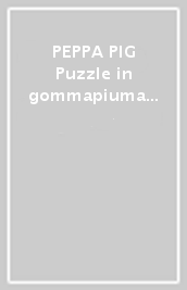 PEPPA PIG Puzzle in gommapiuma 25 pezzi