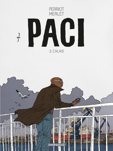 Paci - Tome 2 - Calais - Vincent Perriot