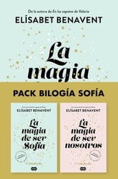Pack Bilogía Sofía (contiene: La magia de ser Sofía La magia de ser nosotros)
