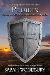 Paladin: Le dernier héros de la Chanson de Roland (Les Enquêtes de Rhys le Gallois 3)