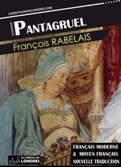 Pantagruel, (Français moderne et moyen Français comparés)
