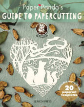 Paper Panda s Guide to Papercutting