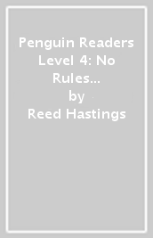 Penguin Readers Level 4: No Rules Rules (ELT Graded Reader)