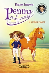 Penny au poney-club - tome 1 Le pacte d amitié