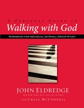 A Personal Guide to Walking with God