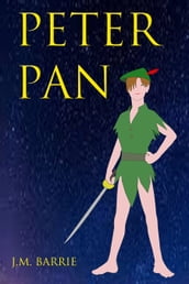 Peter Pan: The Boy Who Wouldn t Grow Up (Mobi Classics) (J.M. Barrie)