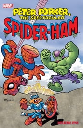 Peter Porker, The Spectacular Spider-Ham Vol. 1