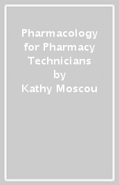 Pharmacology for Pharmacy Technicians