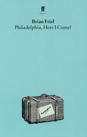 Philadelphia, Here I Come