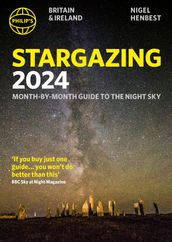 Philip s Stargazing 2024 Month-by-Month Guide to the Night Sky Britain & Ireland