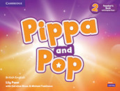 Pippa and Pop. Level 2. Teacher s book. Con e-book. Con espansione online