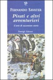 Pirati e altri avventurieri. L arte di raccontare storie