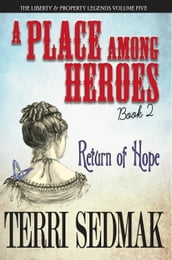 A Place Among Heroes, Book 2 - Return of Hope