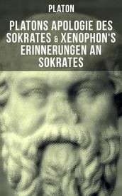 Platons Apologie des Sokrates & Xenophon s Erinnerungen an Sokrates