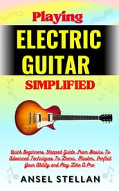 Playing ELECTRIC GUITAR Simplified