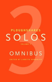 Ploughshares Solos Omnibus Volume 3