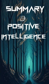 Positive Intelligence Summary