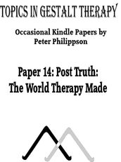 Post-Truth: The World Therapy Made!